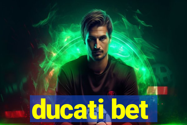 ducati bet